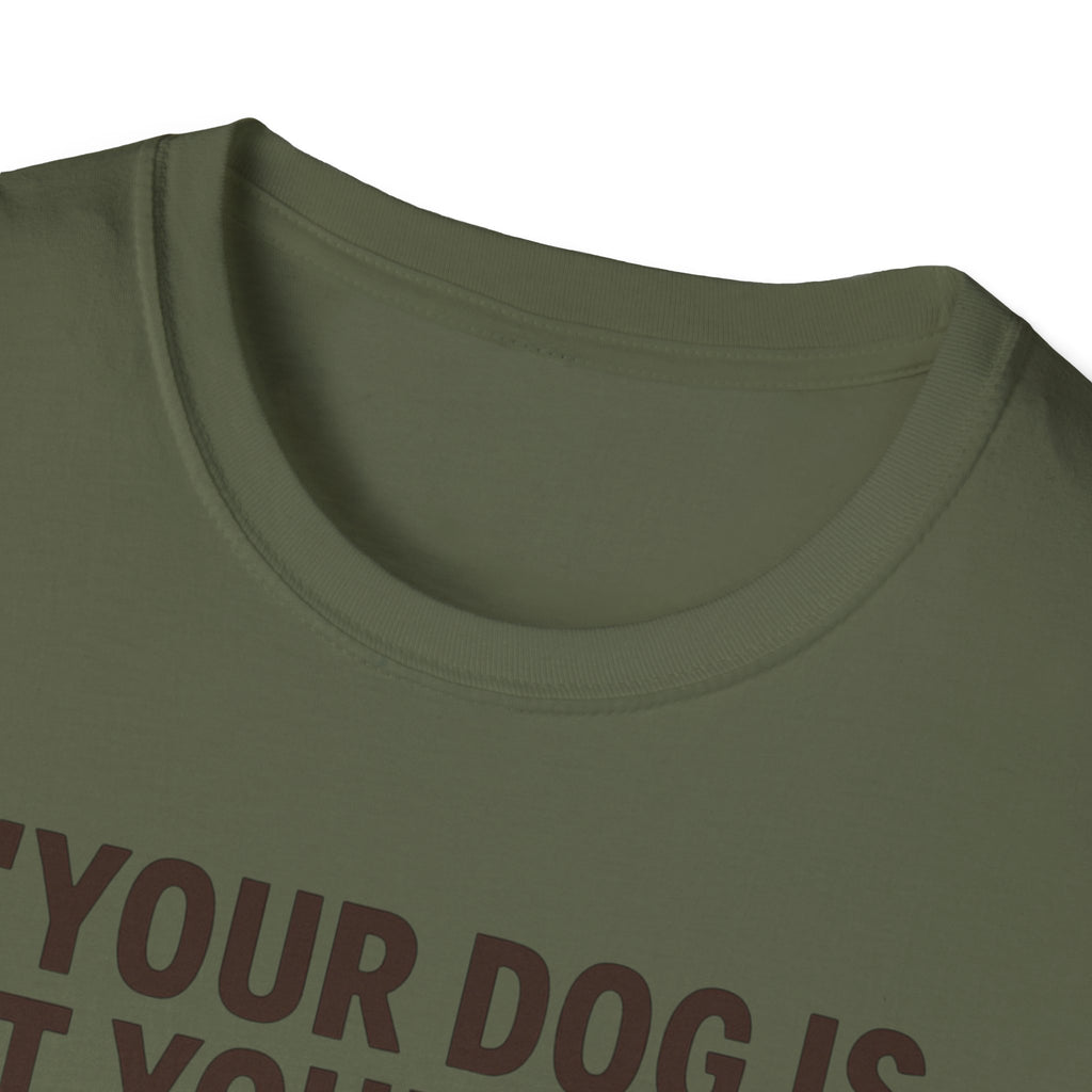 'Your Dog Is Not Your Baby!' Customizable Pet Tee Shirt