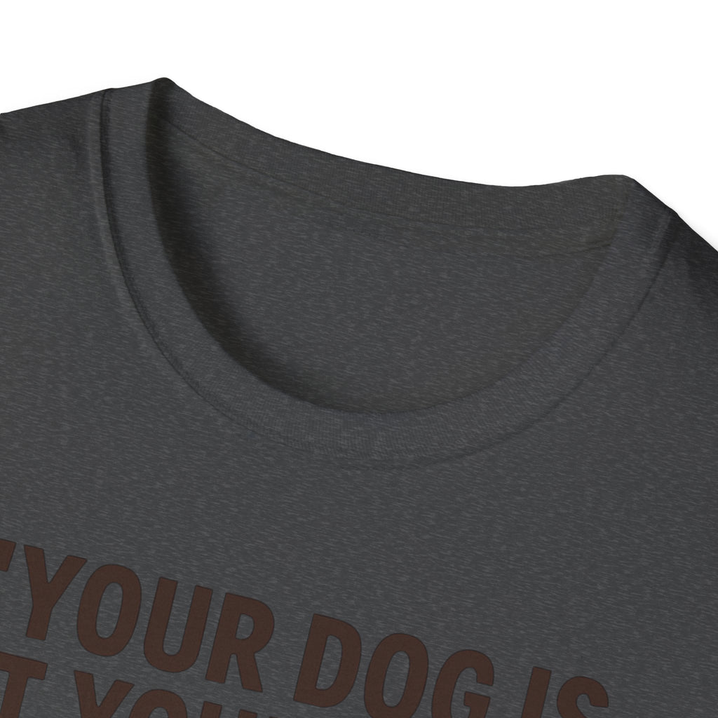 'Your Dog Is Not Your Baby!' Customizable Pet Tee Shirt
