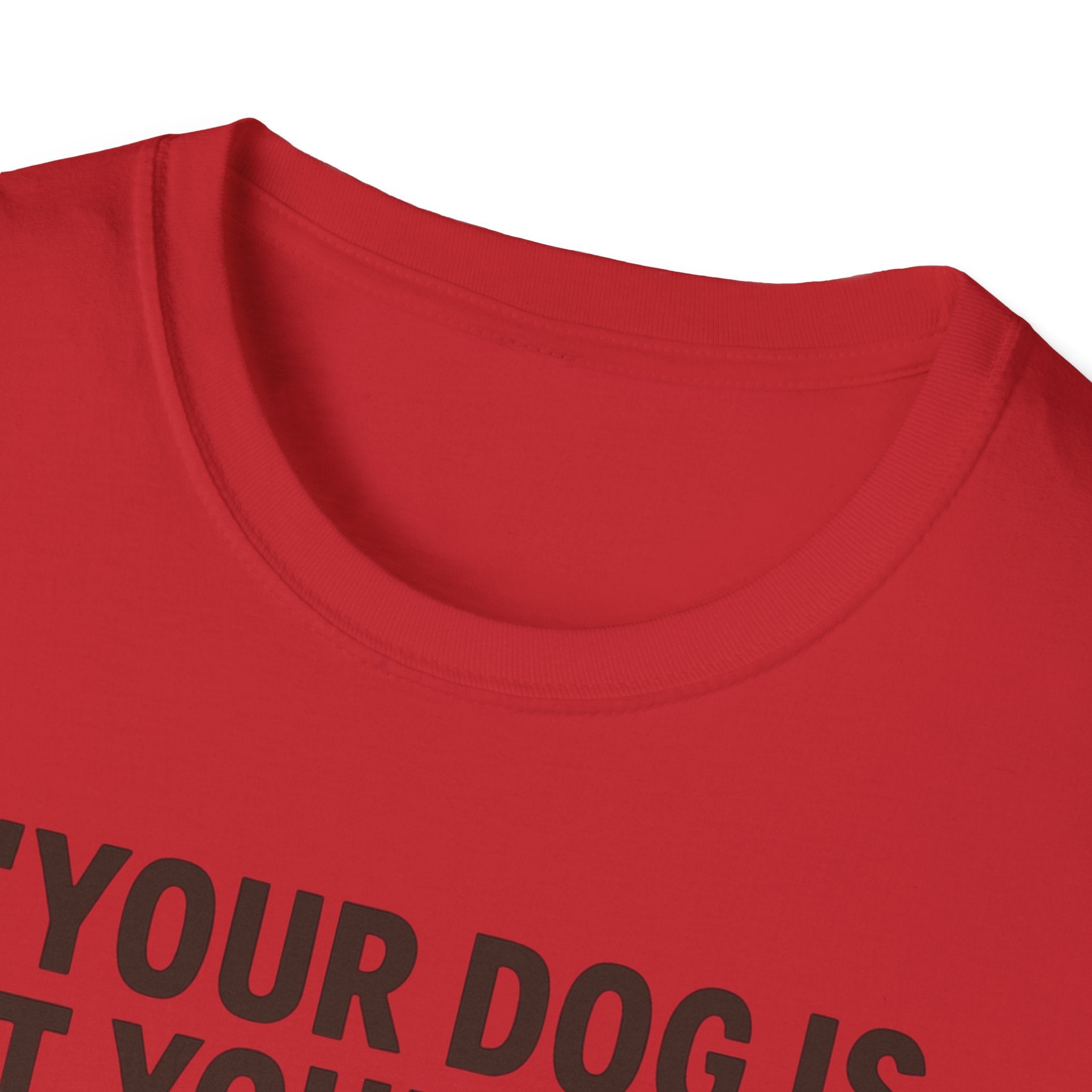 'Your Dog Is Not Your Baby!' Customizable Pet Tee Shirt