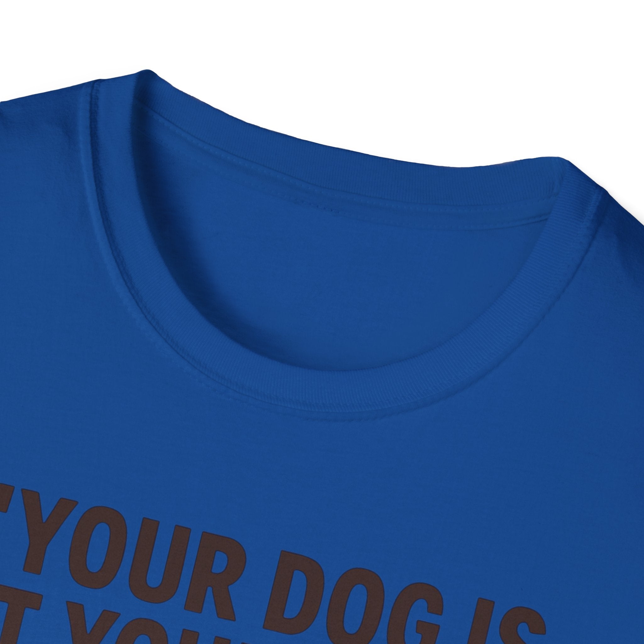 'Your Dog Is Not Your Baby!' Customizable Pet Tee Shirt